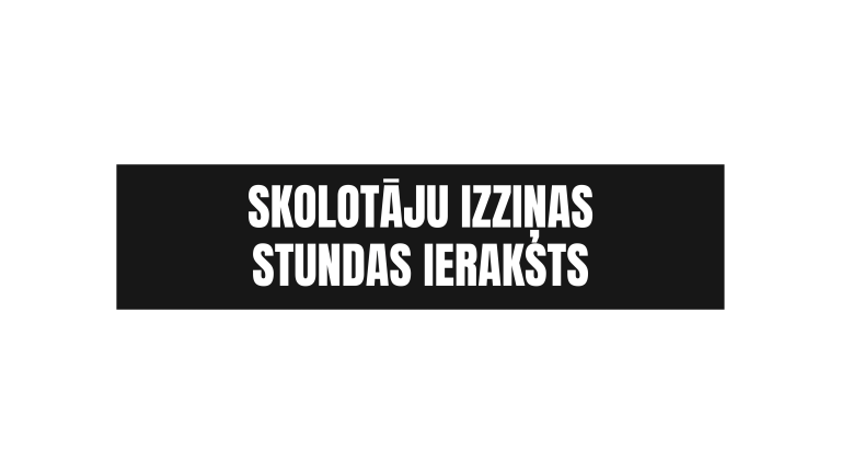 Skolotāju izziņas stundas ieraksts